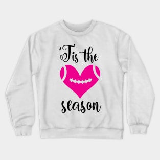 Tis the season Crewneck Sweatshirt